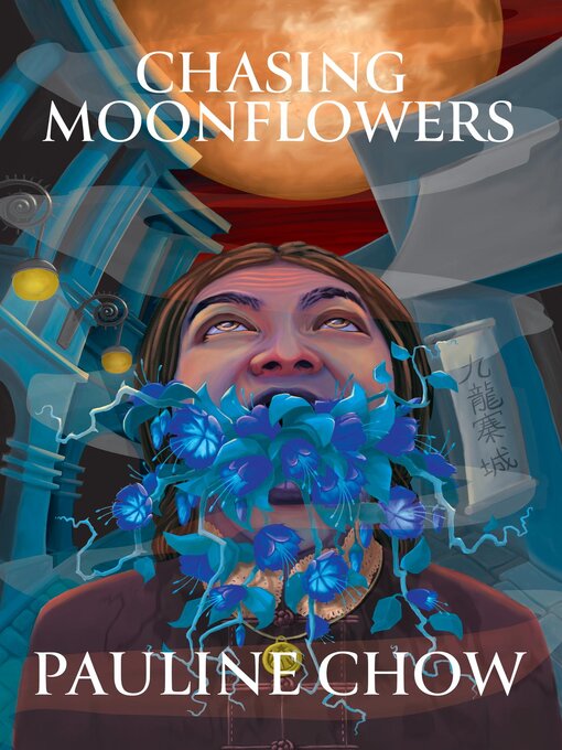 Title details for Chasing Moonflowers by Pauline Chow - Wait list